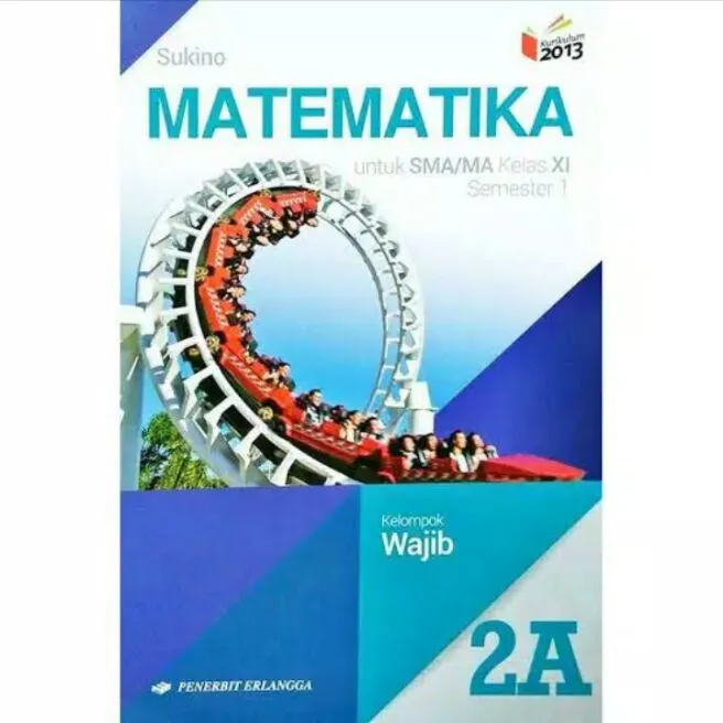 Buku Matematika Wajib Sma Ma Kelas Xi Semester 1 Sukino Erlangga Lazada Indonesia