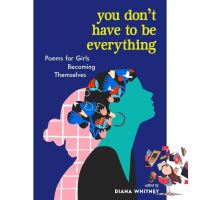 to dream a new dream. ! You just have to push yourself ! &amp;gt;&amp;gt;&amp;gt; พร้อมส่ง [New English Book] You DonT Have To Be Everything: Poems For Girls Becoming Themselves