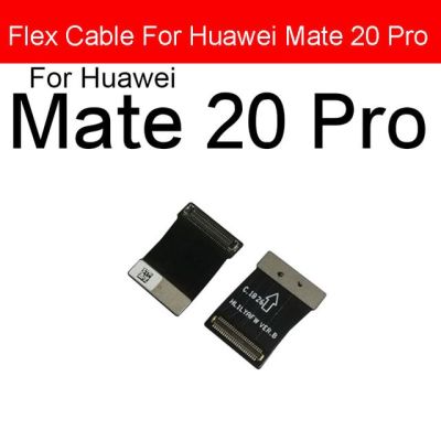 เมนบอร์ดสายแพเมนบอร์ดแบบเฟล็กซ์สำหรับ Huawei Mate 20 Pro เมนบอร์ด Mate20pro อะไหล่สายเคเบิลงอได้ Lcd