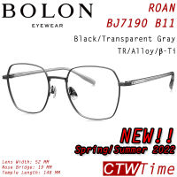 SS22 BOLON กรอบแว่นสายตา รุ่น ROAN BJ7190 B11 [ฺTR/Alloy/β-Ti]