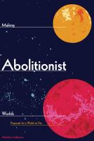 หนังสืออังกฤษ Making Abolitionist Worlds : Proposals for a World on Fire (Abolition: Journal of Insurgent Politics) [Paperback]