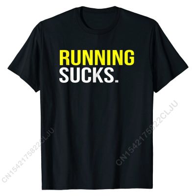 Run Sucks T-shirt T Shirt Tops Shirt High Quality Cotton Custom Cal Men Clothing