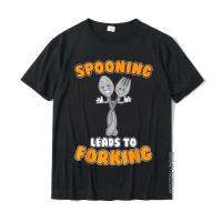 Funny T-Shirts Spooning Leads To Forking Men Tshirts Printed Tops &amp; Tees Cotton Casual