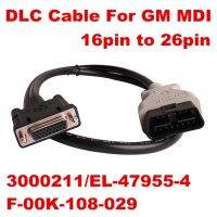 ใหม่ MDI DLC สำหรับ G-M MDI OBD2หลักสายเคเบิลทดสอบ Inter 3000211 EL-47955-4 &amp; ETAS F-00K-108-029 OBD II 16ถึง26 Pin