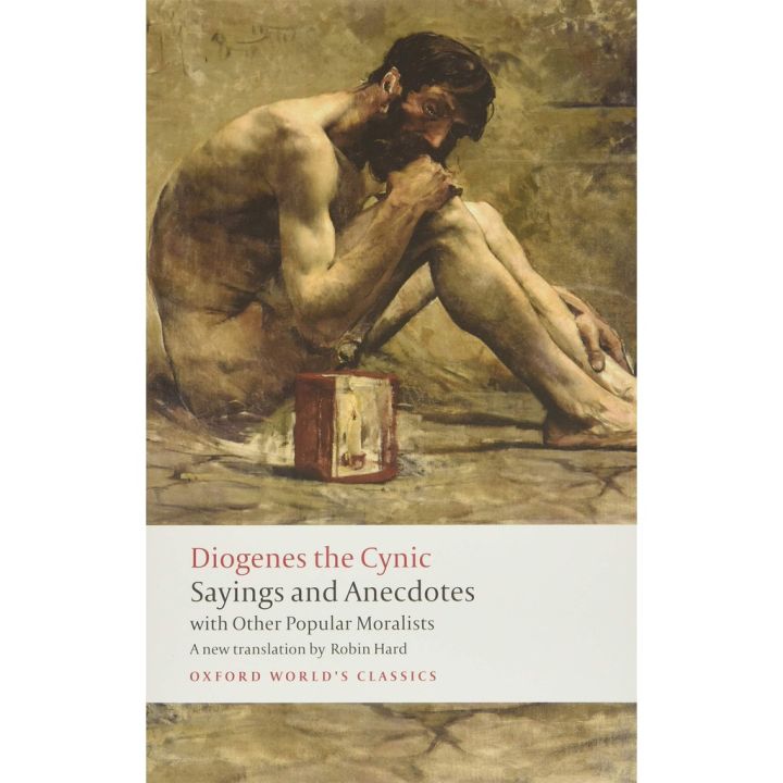 New ! &gt;&gt;&gt; Sayings and Anecdotes : with Other Popular Moralists By (author) Diogenes the Cynic Oxford Worlds Classics