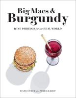 หนังสืออังกฤษ Big Macs &amp; Burgundy : Wine Pairings for the Real World [Paperback]