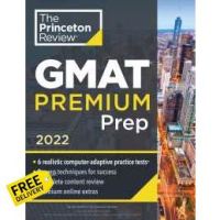 Yes !!! Princeton Review Gmat Premium Prep 2022 : 6 Computer-adaptive Practice Tests + Review &amp; Techniques + Online Tools (Princeton Review Gmat Premium Prep) [Paperback]