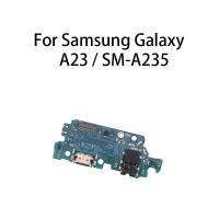 USB Charge Port Jack Dock Connector บอร์ดชาร์จ Flex Cable สําหรับ Samsung Galaxy A23 / SM-A235