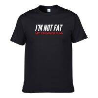 New FashionIM NOT FAT MY STOMACH IS 3D Slogan Statement Funny Fun UNISEX T-SHIRT 2023