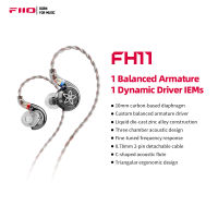 FiiO 1DD HiFi FH11 + หูฟังแบบมีสายสเตอริโอ Hifi หูฟังชนิดใส่ในหูขับเคลื่อนแบบไฮบริด1BA พร้อมสาย2Pin 0.78ที่ถอดออกได้