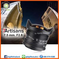 SALE 7Artisans Lens 7.5 mm. F2.8 Super Wide &amp; FishEye For Mirrorless - รับประกันศูนย์ 7Artisans Thailand 1ปี ##กล้องถ่ายรูป ถ่ายภาพ ฟิล์ม อุปกรณ์กล้อง สายชาร์จ แท่นชาร์จ Camera Adapter Battery อะไหล่กล้อง เคส