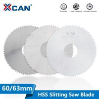 XCAN Slitting Slotting Saw Blade 60 63mm High Speed Steel Circular Saw Blade สําหรับตัดเลื่อยตัดเครื่องมือตัด