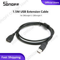 SONOFF USB ชาย1.5M ไปยังตัวเมียสายต่อขยายสำหรับ SONOFF Zonbee 3.0 USB Dongle บวก ZBDongle-E/ ZBDongle-P