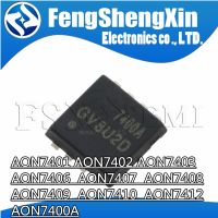 10pcs/lot AON7401 AON7402 AON7403 AON7406 AON7407 AON7408 AON7409 AON7410 AON7412 AON7400A DFN-8 Chipset