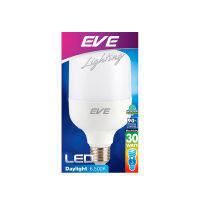 หลอดไฟ LED Day Light EVE LIGHTING รุ่น Eve Hight Watt SHOP BULB E27 กำลัง 30 วัตต์ ( ( รับประกันคุณภาพ ) )