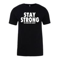 แขนสั้นโอเวอร์ไซส์เสื้อยืด พิมพ์ลาย SJHJA Stay Strong For Those Who Cannt Inspire สไตล์คลาสสิก เหมาะกับของขวัญวันเกิด ส  YXIB