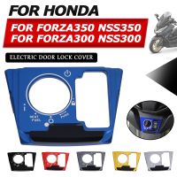 ✁อุปกรณ์เสริมสำหรับ Honda FORZA 350 Forza350 FORZA 300 NSS 300 350 2023 2022อุปกรณ์เสริมรถจักรยานยนต์ฝาครอบล็อคประตูไฟฟ้ากุญแจจุดระเบิด