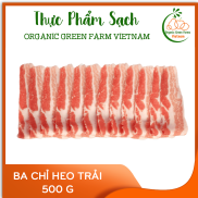 Ba chỉ heo cắt lát trải- Thích hợp với các món nướng, xông khói, xào