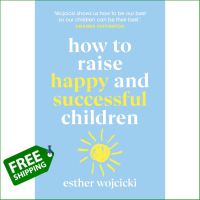 Bought Me Back ! &amp;gt;&amp;gt;&amp;gt;&amp;gt; How to Raise Happy and Successful Children [Paperback] by Wojcicki, Esther