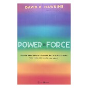 Power Vs Force - Trường Năng Lượng Và Những Nhân Tố Quyết Định Tinh Thần Và Sức Khỏe Con Người