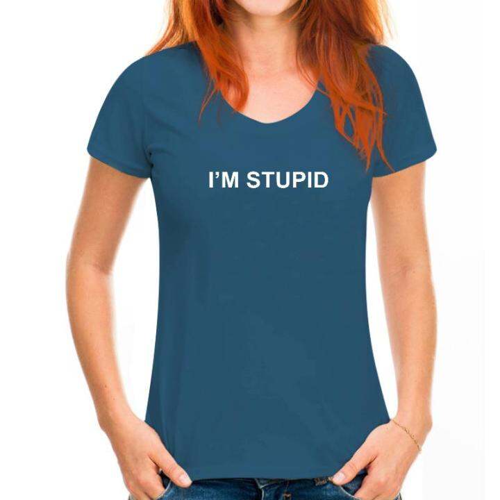 im-stupid-funny-novelty-couples-gift-mens-womens-man-t-shirt-t-shirt-slim-fit-latest-cotton-tops-shirt-printing-for-men