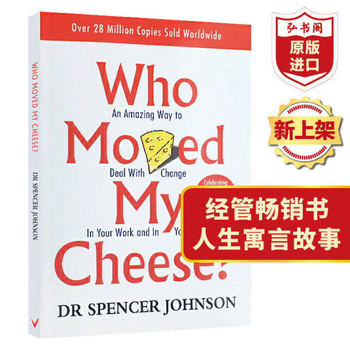 who-moved-my-cheese-what-remains-unchanged-is-to-change-the-original-english-version-of-spencer-johnsons-classic-hongshuge