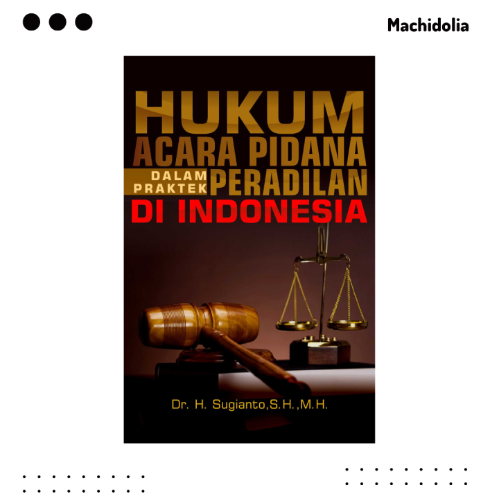 Buku Hukum Acara Pidana Dalam Praktek Peradilan Di Indonesia | Lazada ...