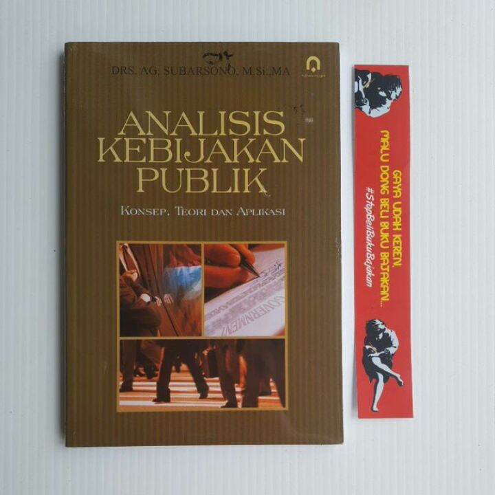 BUKU ORIGINAL Analisis Kebijakan Publik Konsep Teori Dan Aplikasi ...