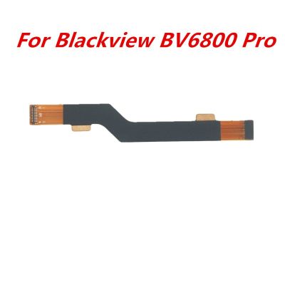 อุปกรณ์สายเคเบิลยืดหยุ่นเมนบอร์ดสำหรับ Blackview Bv6800 Pro สำหรับ Blackview Bv6800อุปกรณ์เสริมตัวเชื่อมต่อ Fpc หลักสำหรับโทรศัพท์มือถือขนาด5.7นิ้ว
