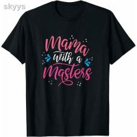 ❁✾Good Gift Mama With A Masters Degree Mom Graduation MotherS Day Unisex Classical T Shirt QP5X  153S