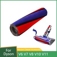 แถบแปรงลูกกลิ้งอ่อนสำหรับ V6 Dyson V7 V8 V10 V11ชิ้นส่วนเครื่องดูดฝุ่นแปรงถูพื้นกำมะหยี่แกนลูกกลิ้งแปรงหลักที่แนบมา