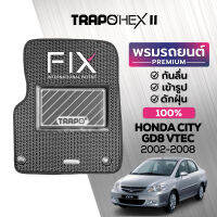 [สินค้า pre-order พร้อมจัดส่งภายใน 7-10 วัน] พรมปูพื้นรถยนต์ Trapo Hex Honda City GD8 VTEC (2002-2008)