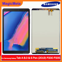 MagicMeta หน้าจอจอแสดงผล IPS และ LCD ของแท้สำหรับ Samsung Galaxy Tab A 8.0 &amp; S Pen (2019) อะไหล่ชุดประกอบดิจิไทเซอร์จอแสดงผล LCD แบบสัมผัสหน้าจอ P205 P200พร้อมเครื่องมือซ่อมฟรี