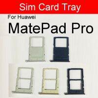 ถาดซิมการ์ดเดี่ยวคู่สําหรับ Huawei Matepad Pro MRX-AL09 MRX-AL19 หน่วยความจําซิมการ์ด Adpter Flex Ribbon Cable อะไหล่ซ่อม