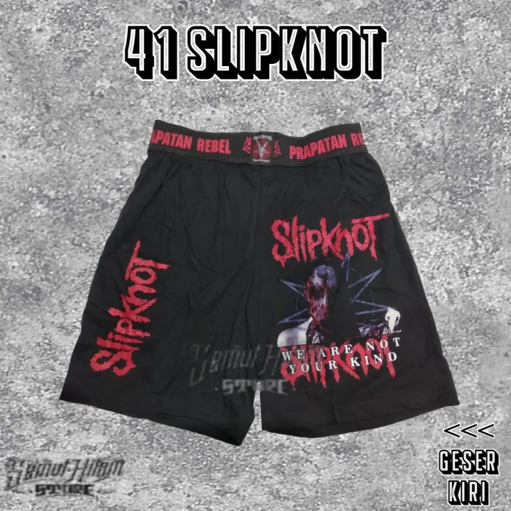 Boxer Kaos Meshort Katun SLIPKNOT WE ARE NOT YOUR KIND Band Musik Metal