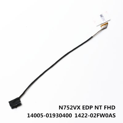 brand new authentic N752VX EDP NT FHD 1422 02FW0AS 14005 01930400 LCD CABLE FOR ASUS N752VX LCD LVDS CABLE