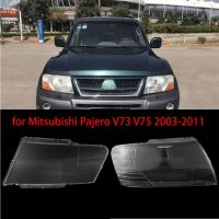 ฝาครอบหลอดไฟหน้าสำหรับ Mitsubishi Pajero V75 V73 2003-2011ไฟหน้ารถโป๊ะไฟแบบโปร่งใสฝาครอบเลนส์แก้ว