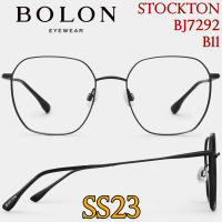 SS23 BOLON กรอบแว่นสายตา รุ่น Stockton BJ7292 B11 [ฺAlloy/β-Titanium] แว่นของญาญ่า แว่นของเจเจ โบลอน แว่นสายตา สายตาสั้น สายตายาว สายตาเอียง