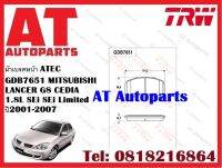 ผ้าเบรค ผ้าเบรคหน้า ATEC GDB7651 MITSUBISHI LANCER G8 CEDIA 1.8L SEi SEi Limited ปี2001-2007 ยี่ห้อ TRW ราคาเป็นชุด