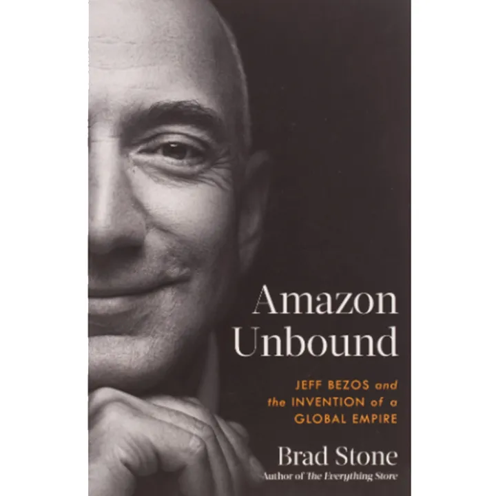 Amazon Unbound: Jeff Bezos And The Invention Of A Global Empire | Lazada PH