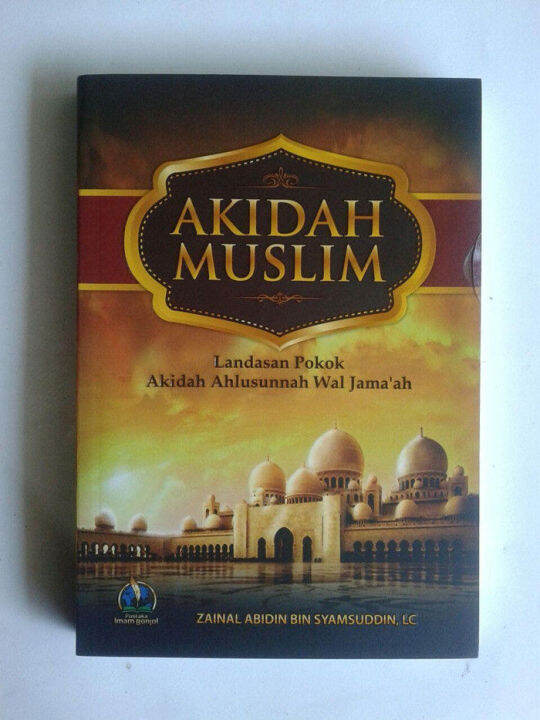 Buku Akidah Muslim Landasan Pokok Akidah Ahlussunnah | Lazada Indonesia