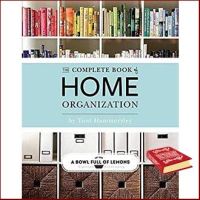 just things that matter most. The Complete Book of Home Organization หนังสือภาษาอังกฤษมือ1(New) ส่งจากไทย