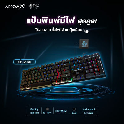 [ลดเพิ่ม] ARROW X KEYBOARD (TH-ENG) รุ่น YDK-AK-600 RUBBER DOME RAINBOW LED เหมาะสำหรับเกมเมอร์ ใช้ได้ทั้ง Mac , PC