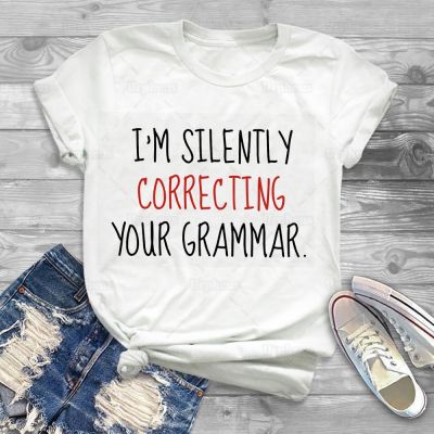 Funny Teacher Shirt Im Quiet Correction Your Grammar Tshirt English Teacher Humor Summer Short Sleeve 100 Cotton 100%