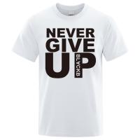 Youll Never Walk Alone Never Give Up Tshirts Men Loose Cotton Breathable Tee Gildan