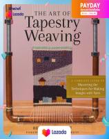 หนังสืออังกฤษใหม่ล่าสุด The Art of Tapestry Weaving : A Complete Guide to Mastering the Techniques for Making Images with Yarn [Hardcover]