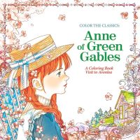 สมุดระบายสี Anne of Green Gables: A Coloring Book Visit to Avonlea (Color the Classics) by Jae Eun Lee