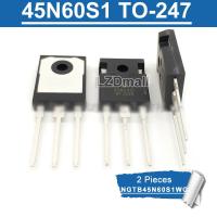 2ชิ้น45N60S1ถึง-247 45A TO247 NGTB45N60S1WG/600V IGBT ทรานซิสเตอร์ใหม่แบบดั้งเดิม IC