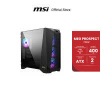 MSI MEG PROSPECT 700R Computer Case หน้าจอระบบทัชสกรีน (เคสคอมพิวเตอร์)[Pre-Order จัดส่งภายใน7-15วัน]