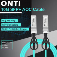 Onti 10G SFP + สายเคเบิ้ลเอโอซี-10GBASE สายเคเบิ้ล SFP,1-100M,สำหรับ Cisco,Mikrotik,HP,Intel,... เป็นต้นสวิตช์